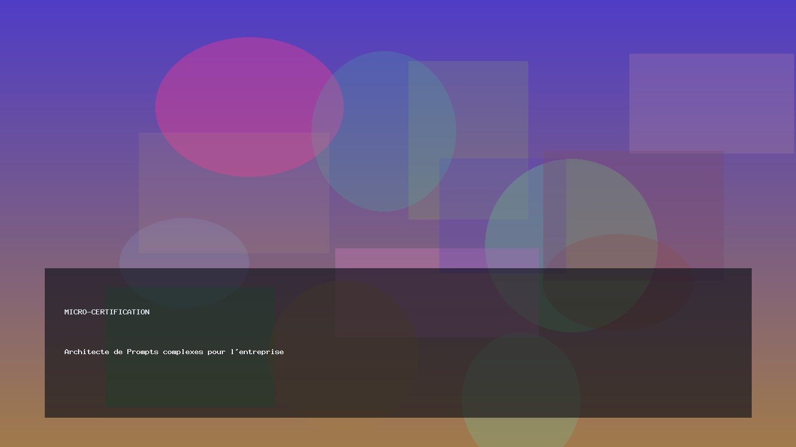 Architecte de Prompts complexes pour l'entreprise