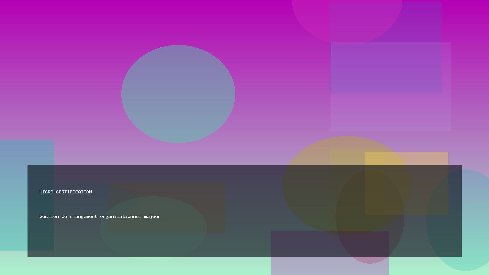 Gestion du changement organisationnel majeur