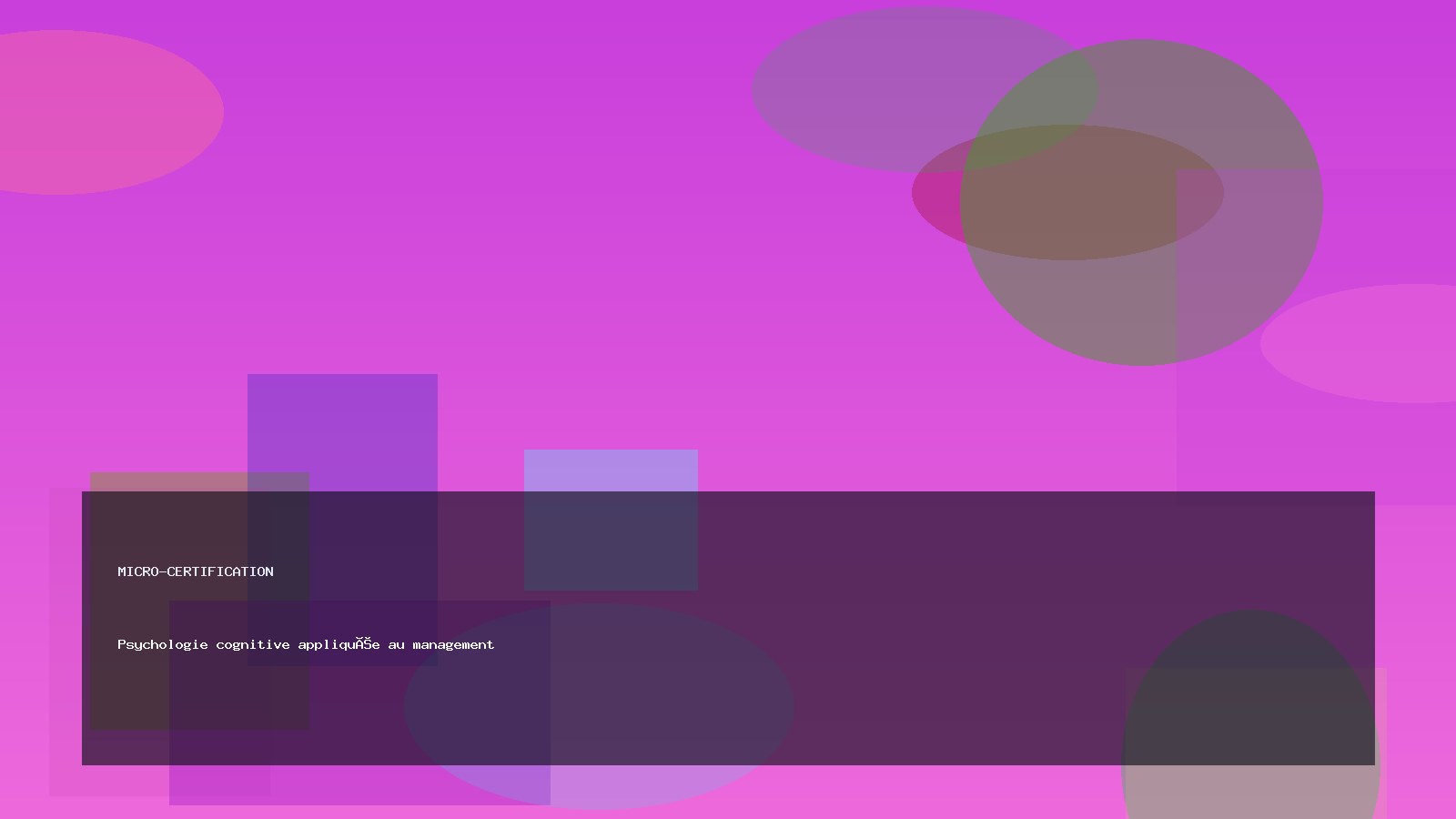 Psychologie cognitive appliquée au management