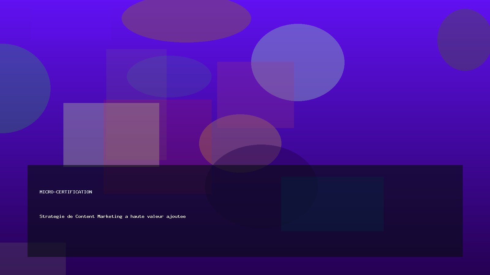 Strategie de Content Marketing a haute valeur ajoutee