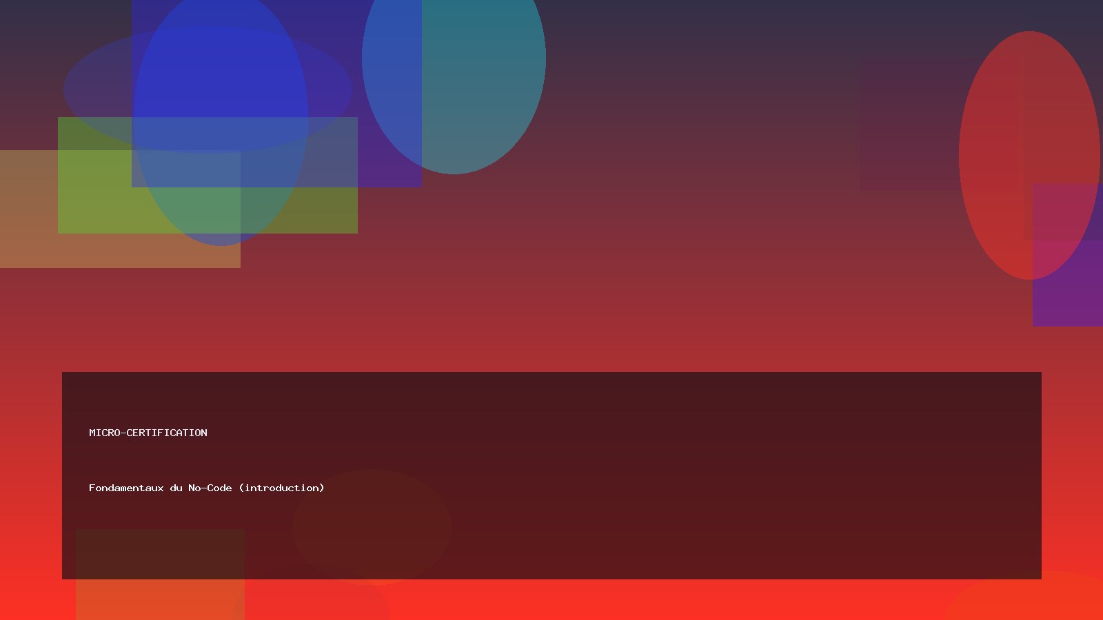 Fondamentaux du No-Code (introduction)