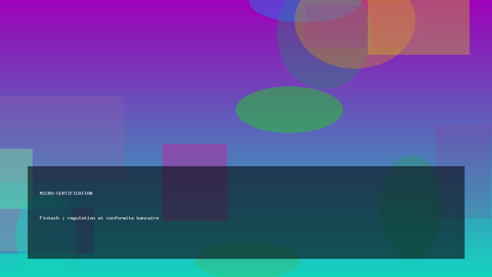 Fintech : regulation et conformite bancaire