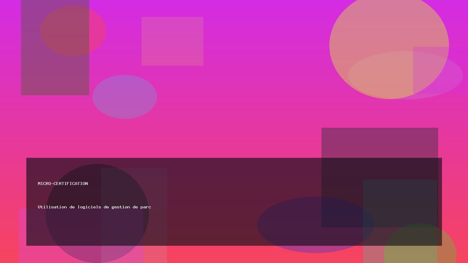 Utilisation de logiciels de gestion de parc